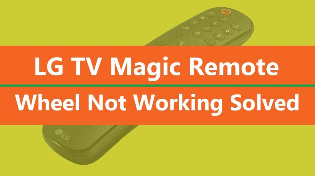 LG TV Magic Remote Wheel Not Working Fixed How To Finders