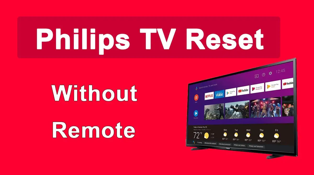 How to Reset Your Philips TV Without a Remote