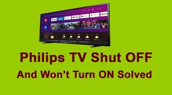 Philips TV Shut OFF and Won't Turn ON Solved - How To Finders
