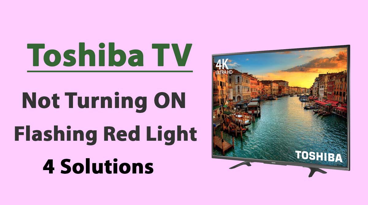 Toshiba TV Not Turning ON After Power Outage