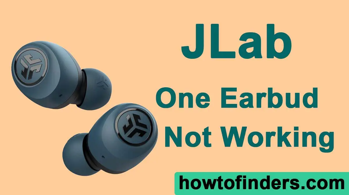 JLab Right or Left Earbud Not Working
