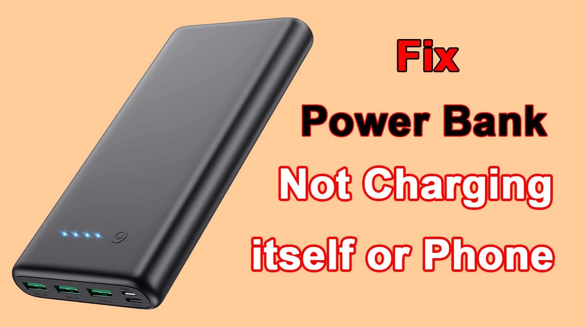 Power Bank Not Charging Itself or Phone