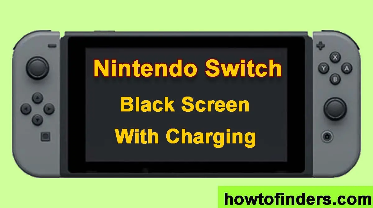 Nintendo Switch Black Screen Charging