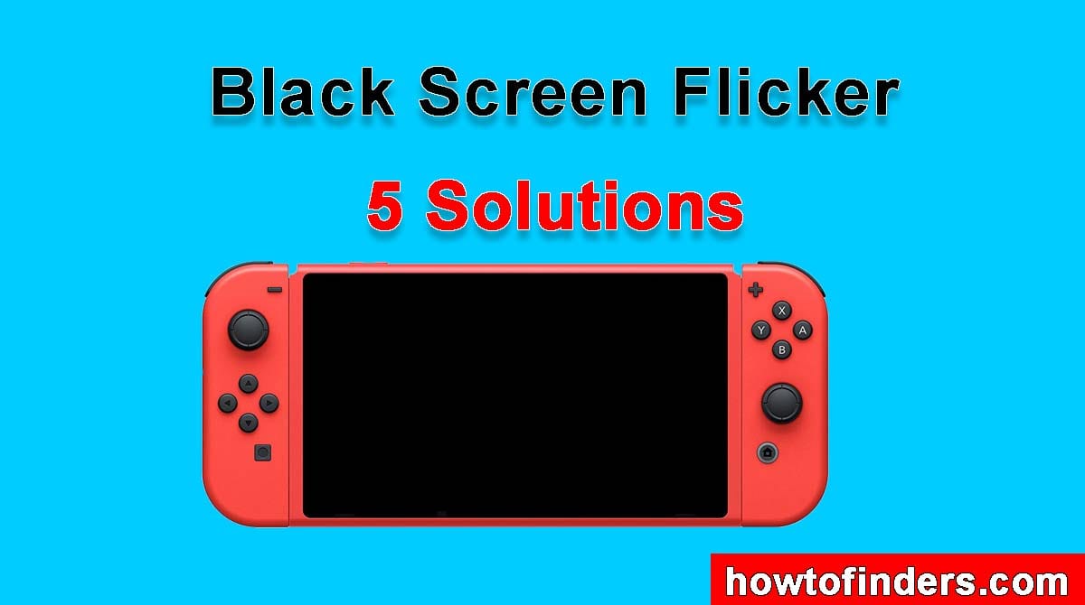 Nintendo Switch Black Screen Flicker