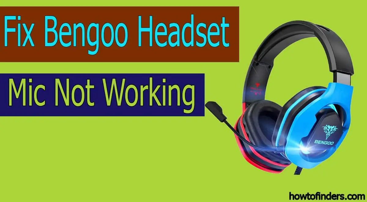 Bengoo Headset Mic Not Working