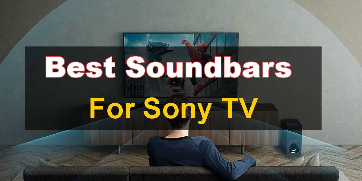 Best SoundBars for Sony TV