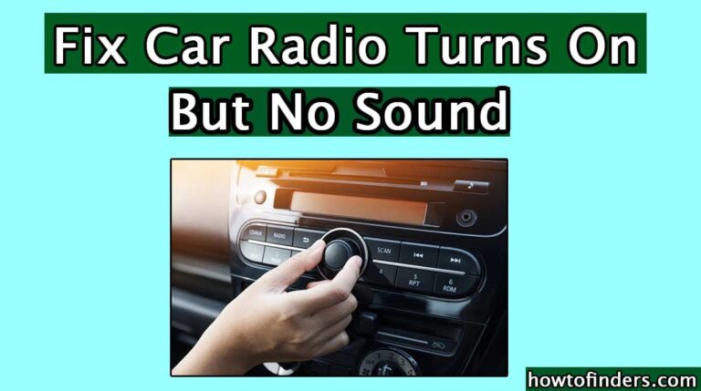 Fix Car Radio Turns On But No Sound How To Finders