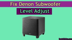 Fix Denon Subwoofer Level Adjust - How To Finders