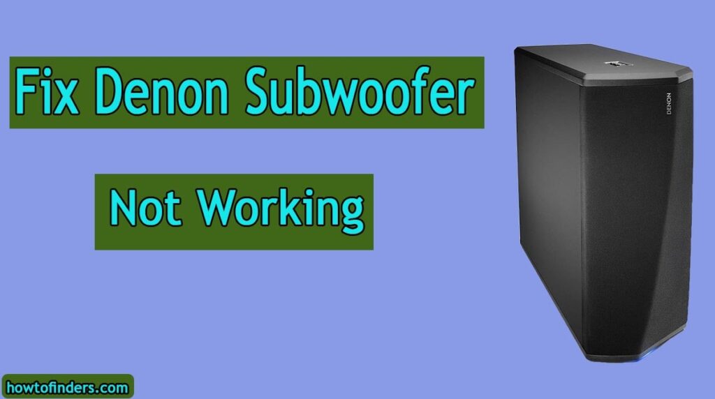 Denon Subwoofer Not Working Solved - How To Finders