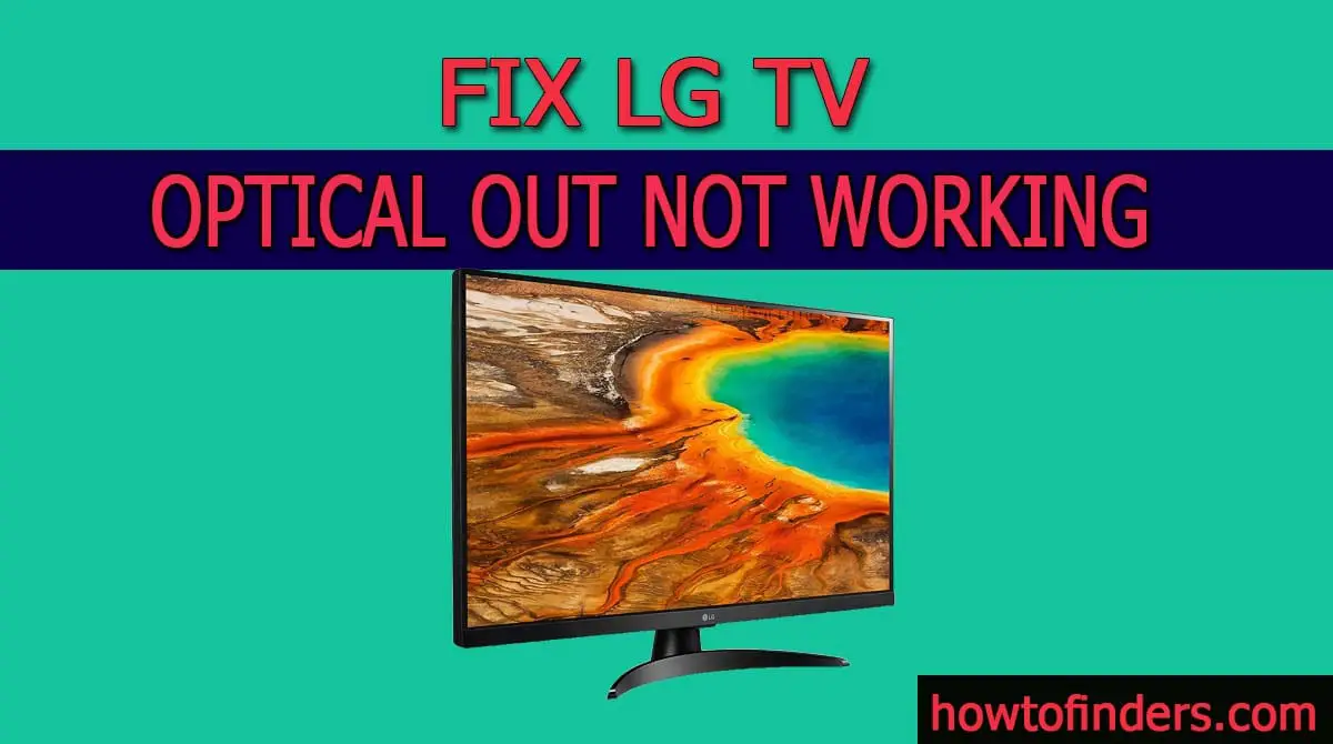 Fix LG TV Optical Out Not Working