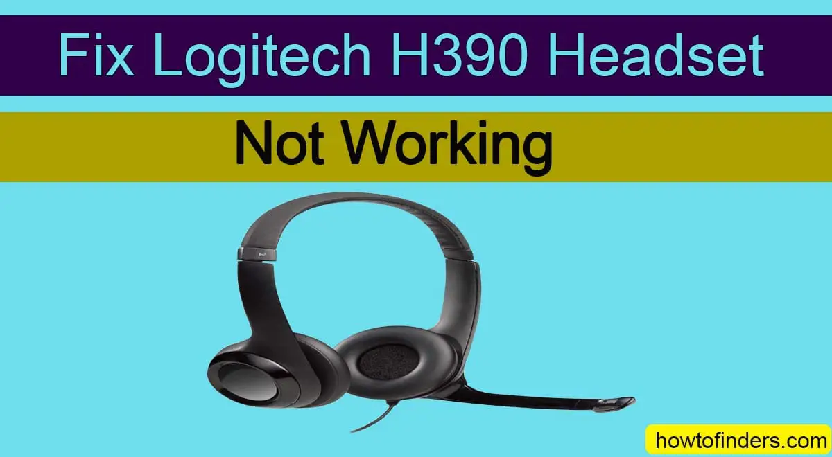 Logitech H390 Headset Microphone Not Working