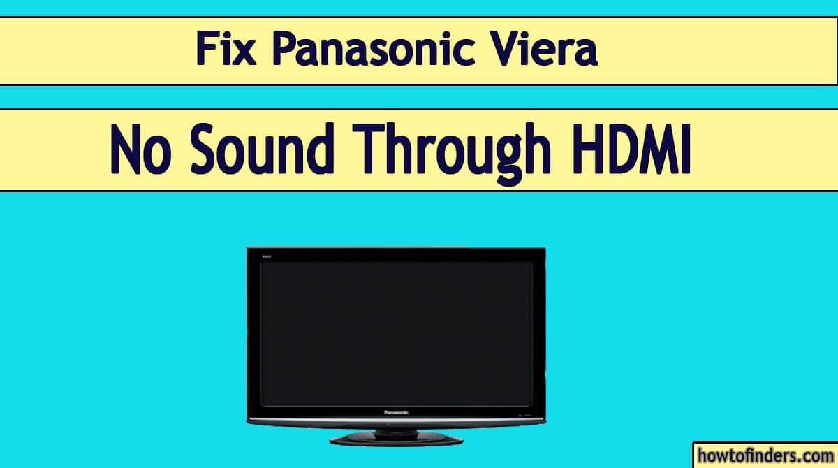 Panasonic Viera No Sound Through HDMI