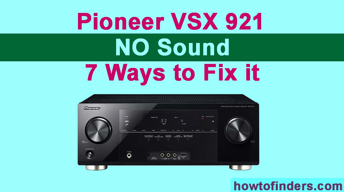 Pioneer VSX 921 No Sound