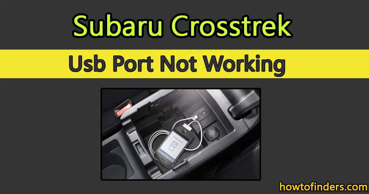 Subaru Crosstrek USB Port Not Working