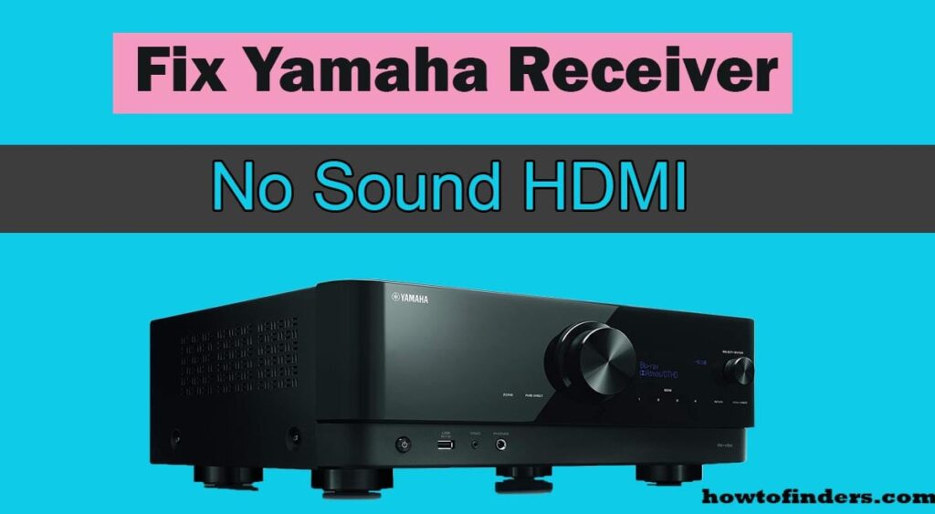 Fix Yamaha Receiver No Sound HDMI - How To Finders