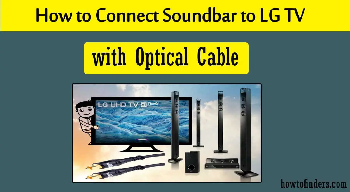  Connect Soundbar to LG TV with Optical Cable