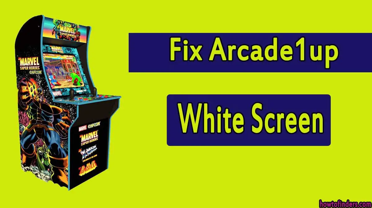  Arcade1up White Screen