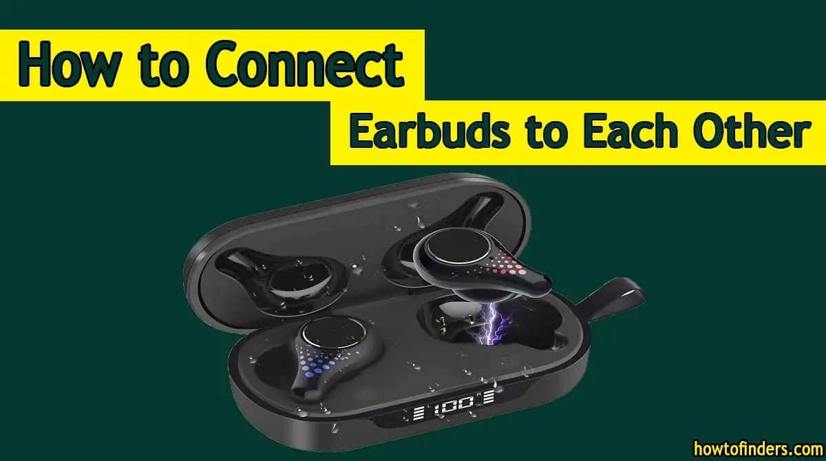 Connect Earbuds to Each Other