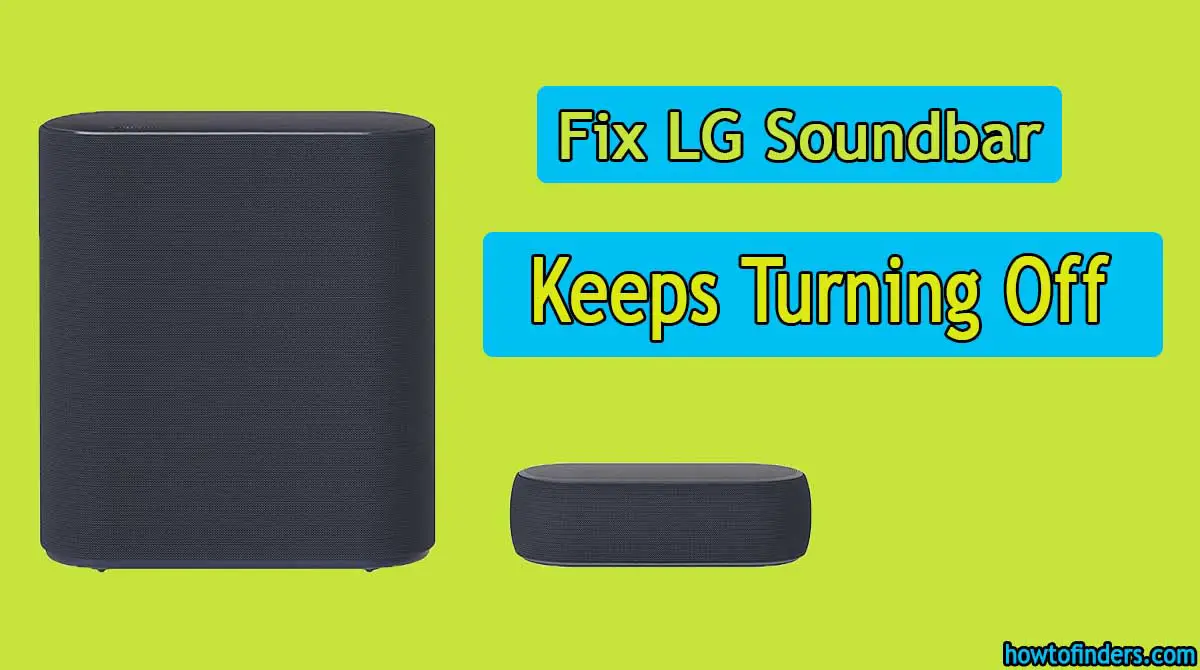 LG Soundbar Keeps Turning Off