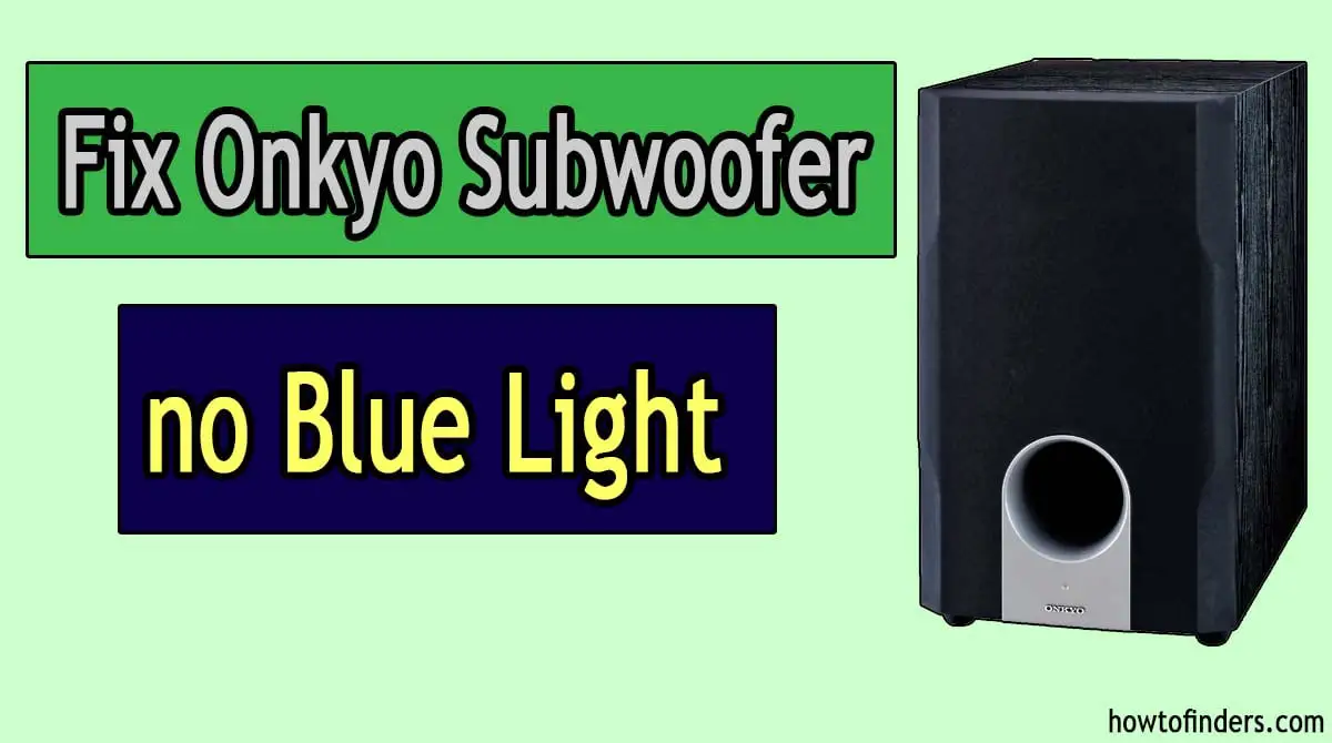 Onkyo Subwoofer no Blue Light