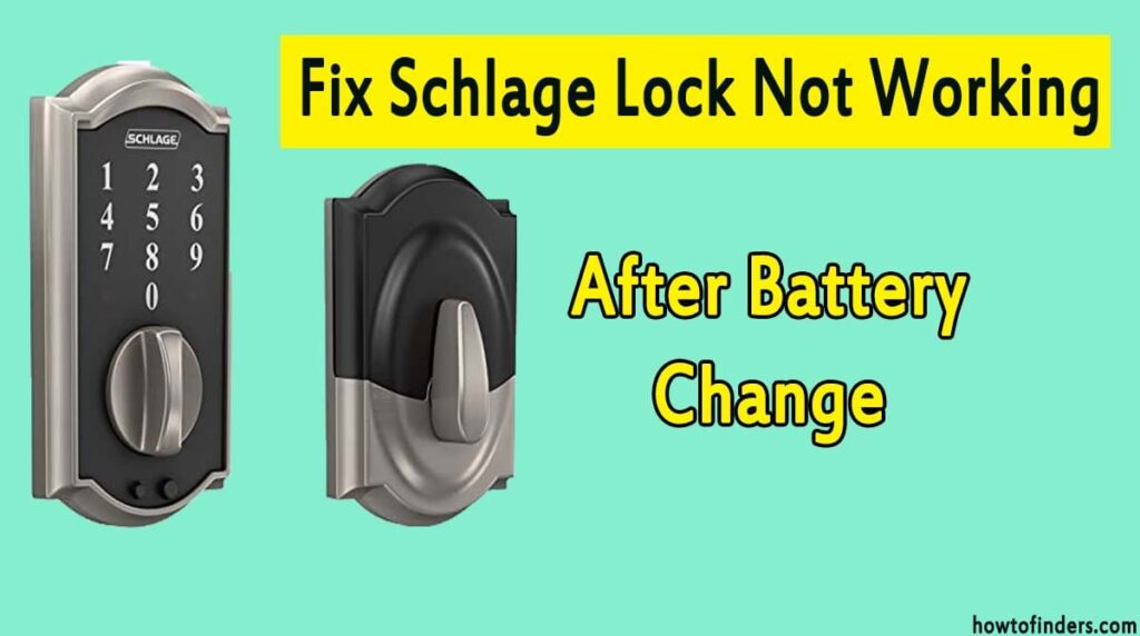 Fix Schlage Lock Not Working After Battery Change - How To Finders