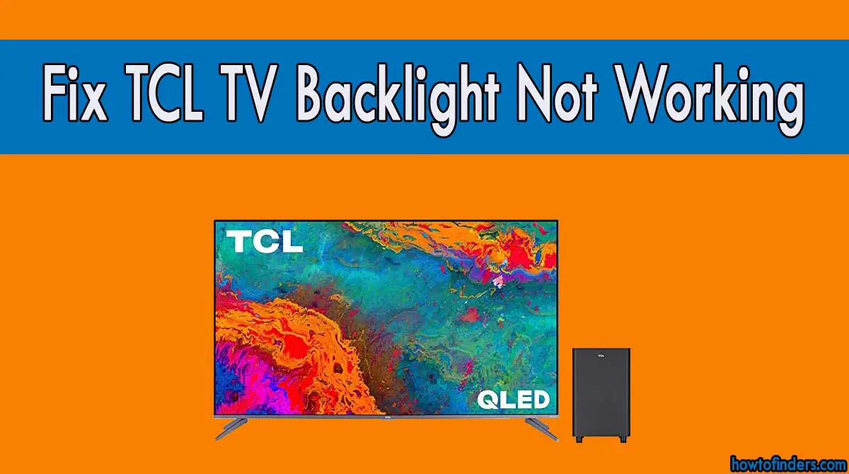 TCL TV Backlight Not Working