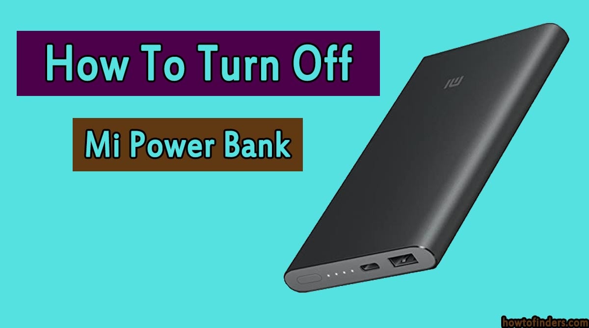  Turn Off Mi Power Bank