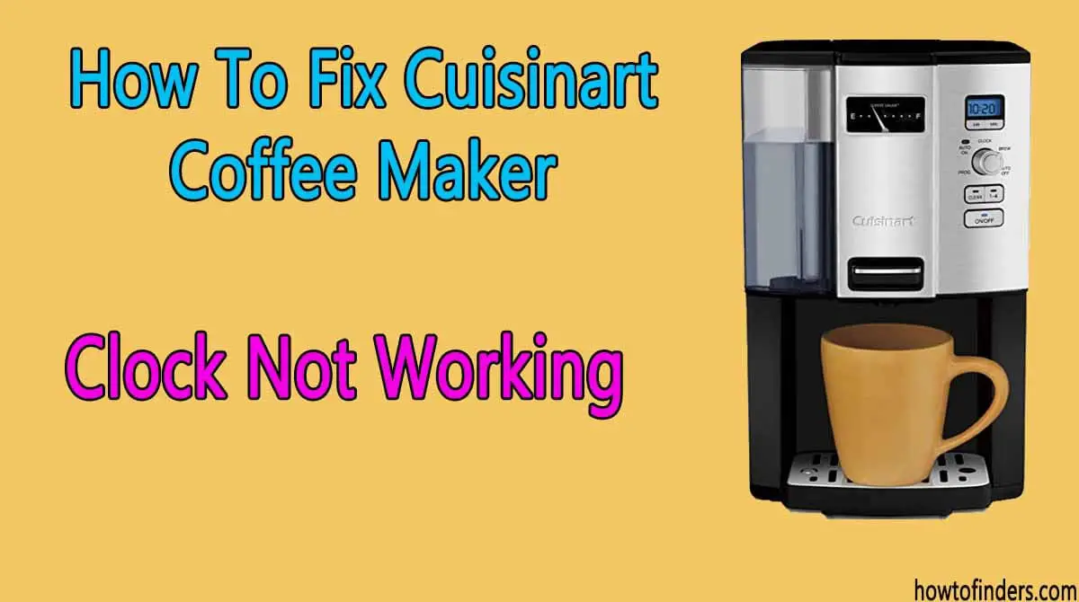 Cuisinart Coffee Maker Clock Not Working
