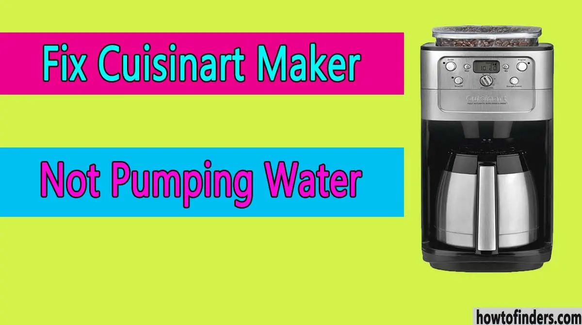 Cuisinart Maker Not Pumping Water
