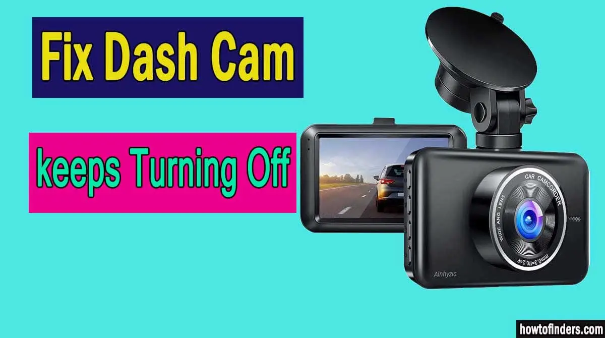 Dash Cam keeps Turning Off