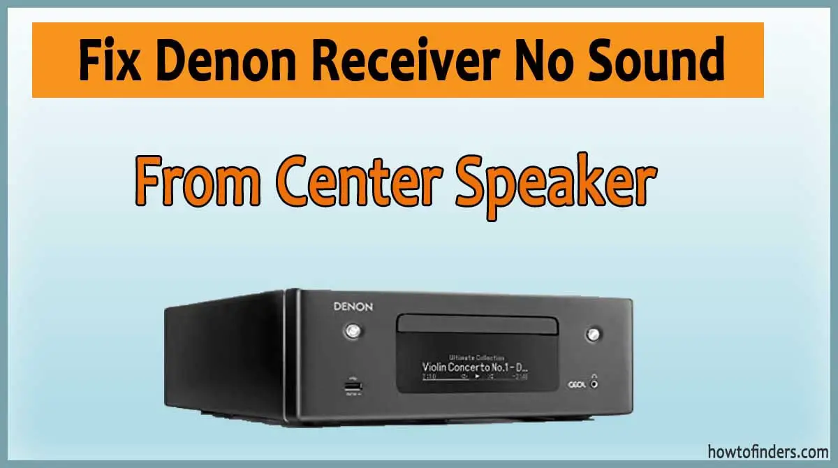  Denon Receiver No Sound From Center Speaker