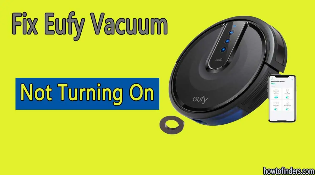  Eufy Vacuum Not Turning On
