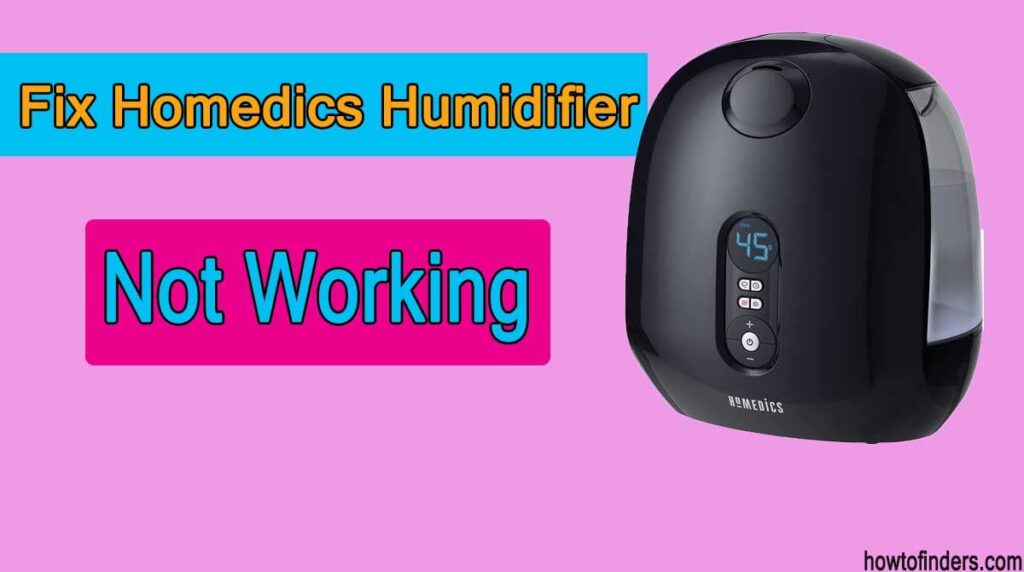 Fix Homedics Humidifier Not Working How To Finders