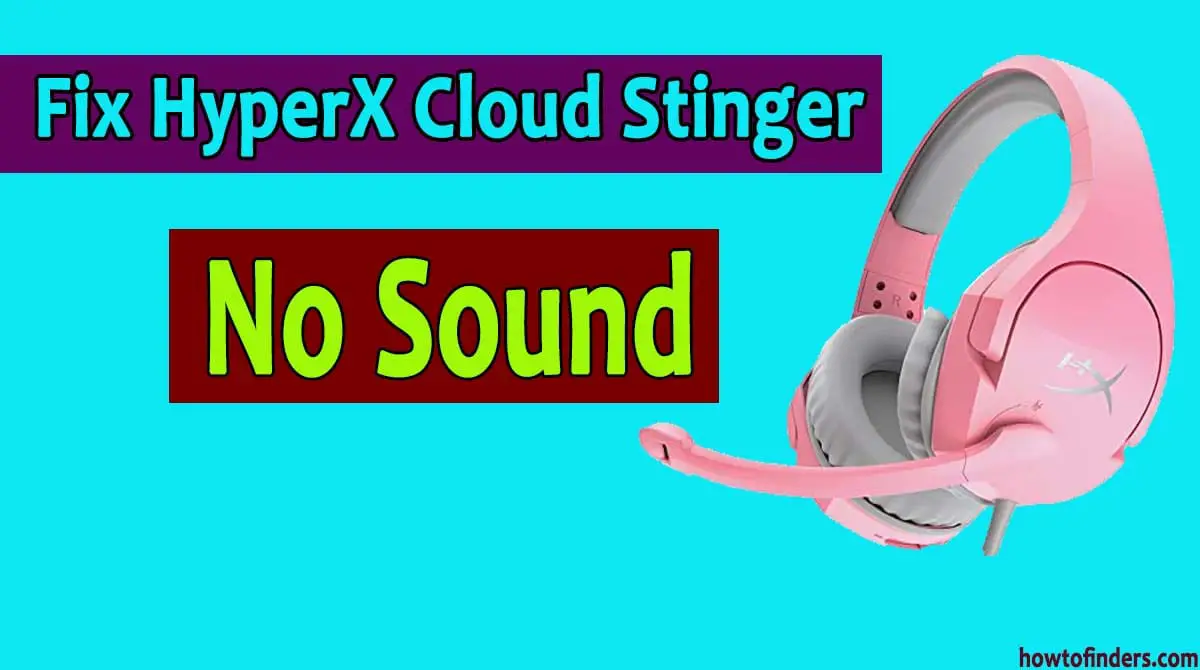  HyperX Cloud Stinger No Sound
