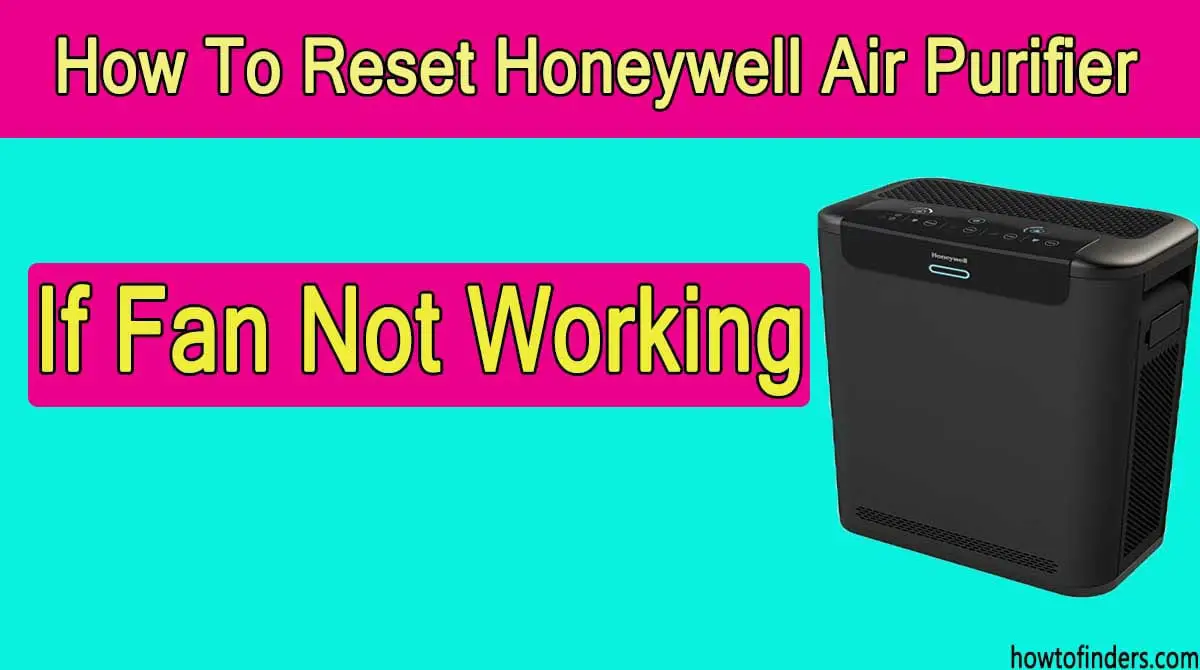  Reset Honeywell Air Purifier