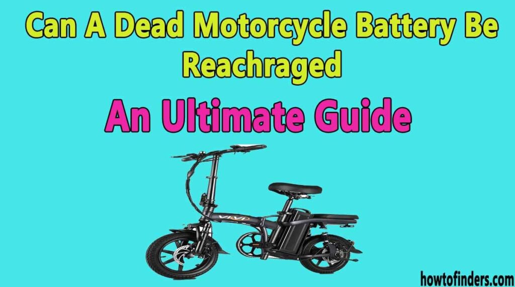 Can A Dead Motorcycle Battery Be RechargedAn Ultimate Guide How To