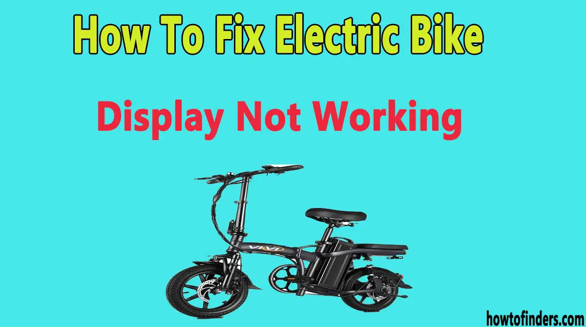 Electric Bike Display Not Working