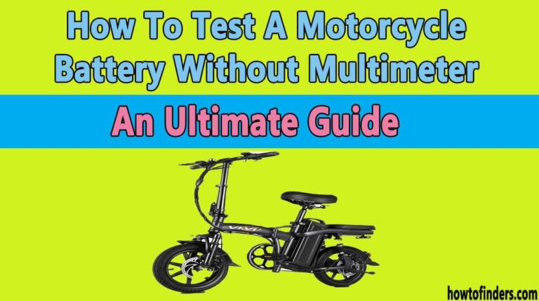  How To Test A Motorcycle Battery Without Multimeter An Ultimate Guide 