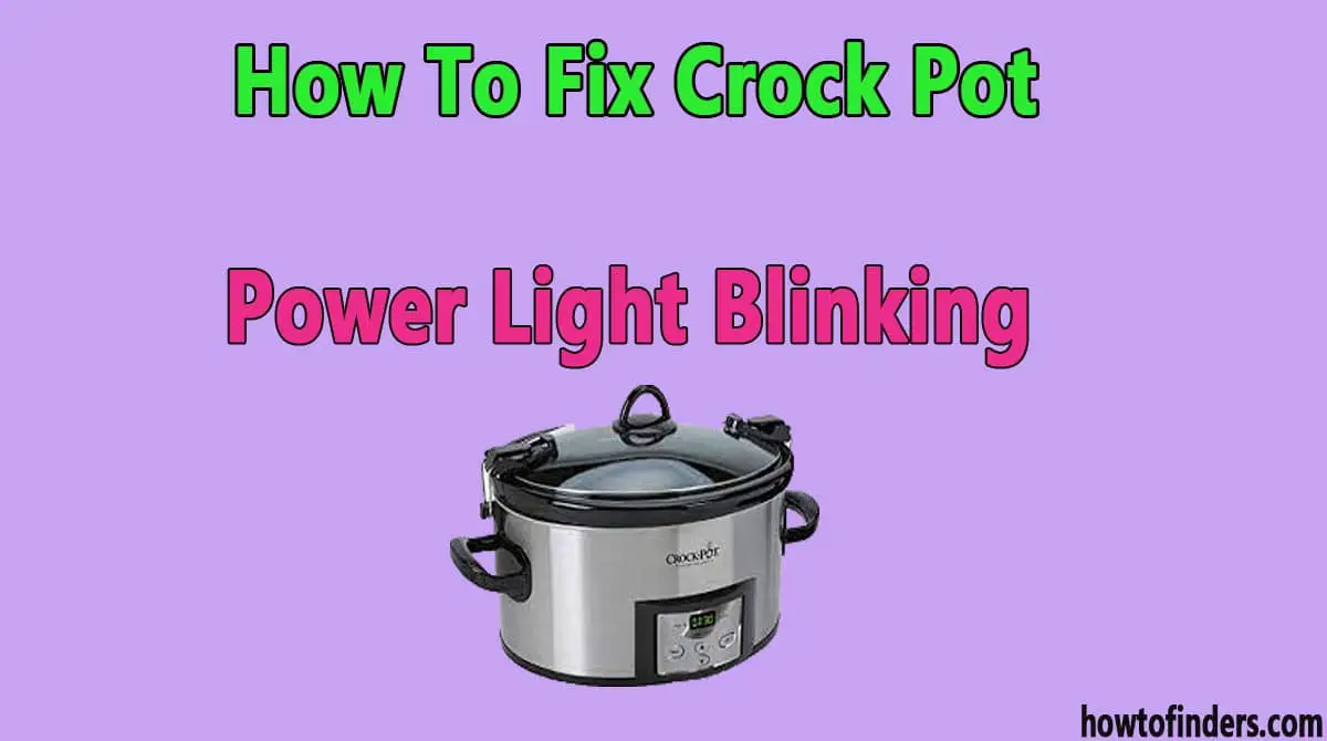 Crock Pot Power Light Blinking