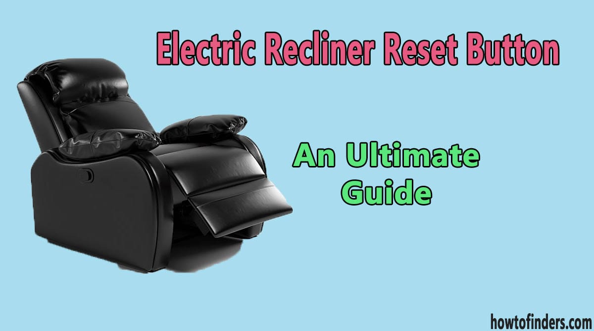 Electric Recliner Reset Button