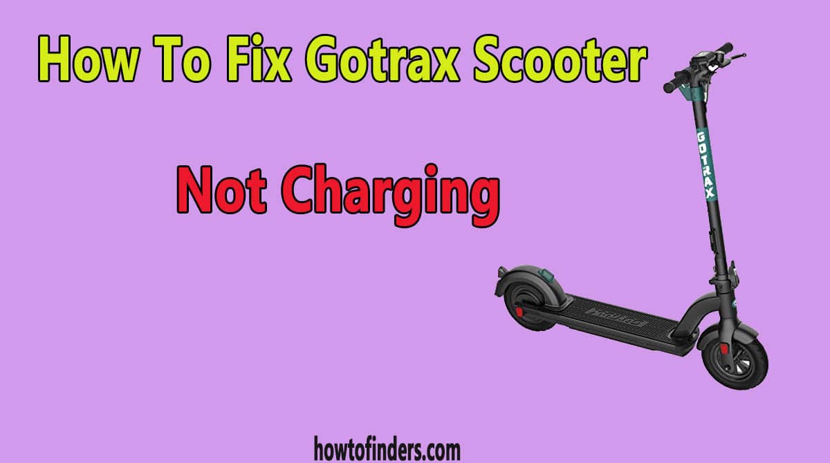  Gotrax Scooter Not Charging