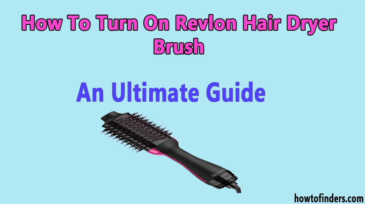 How To Turn On Revlon Hair Dryer Brush