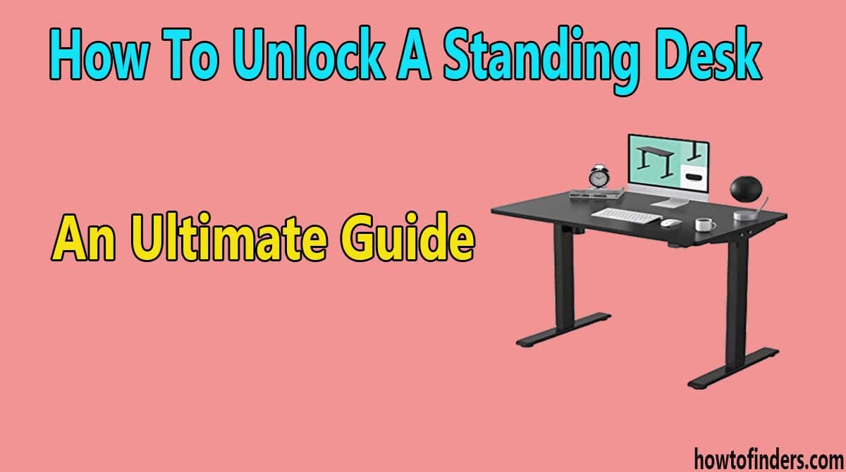 How To Unlock A Standing Desk