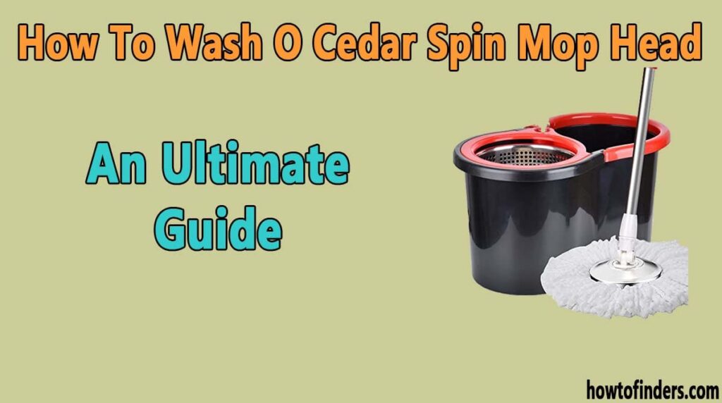 How To Wash O Cedar Spin Mop Head An Ultimate Guide How To Finders   How To Wash O Cedar Spin Mop Head 1024x572 