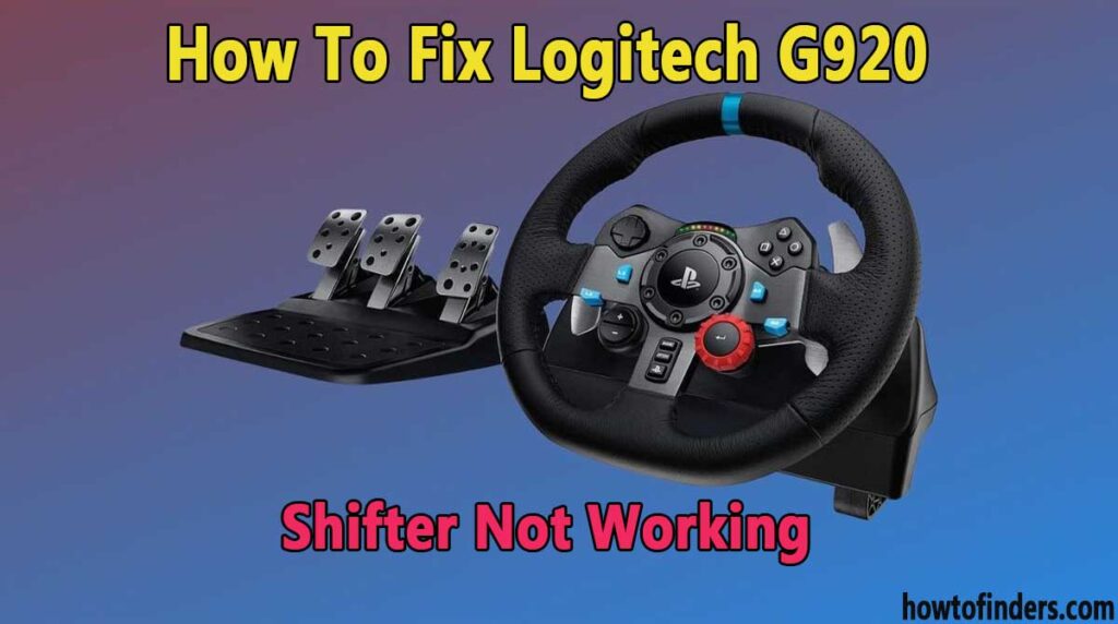 How To Fix Logitech G920 Shifter Not Working - How To Finders