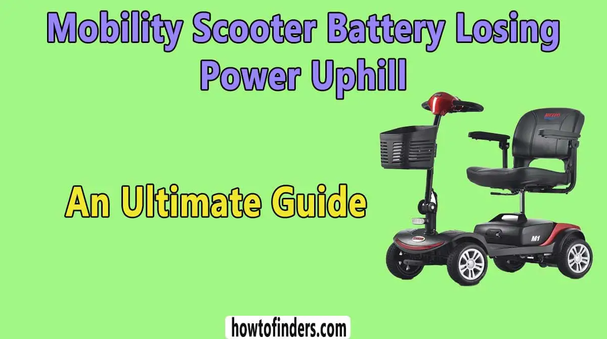 Mobility Scooter Battery Losing Power Uphill