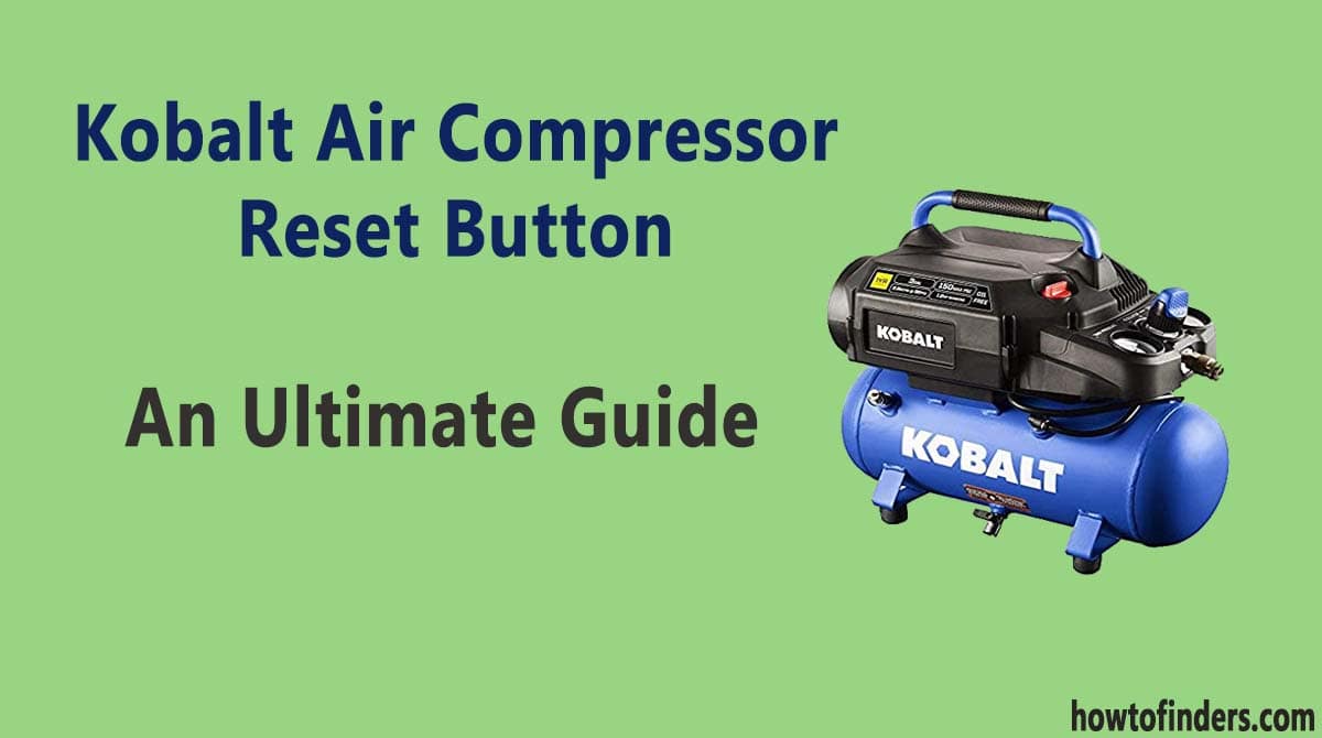Kobalt Air Compressor Reset Button