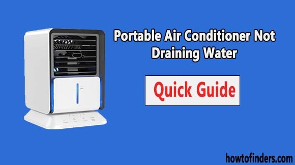 Portable Air Conditioner Not Draining Water