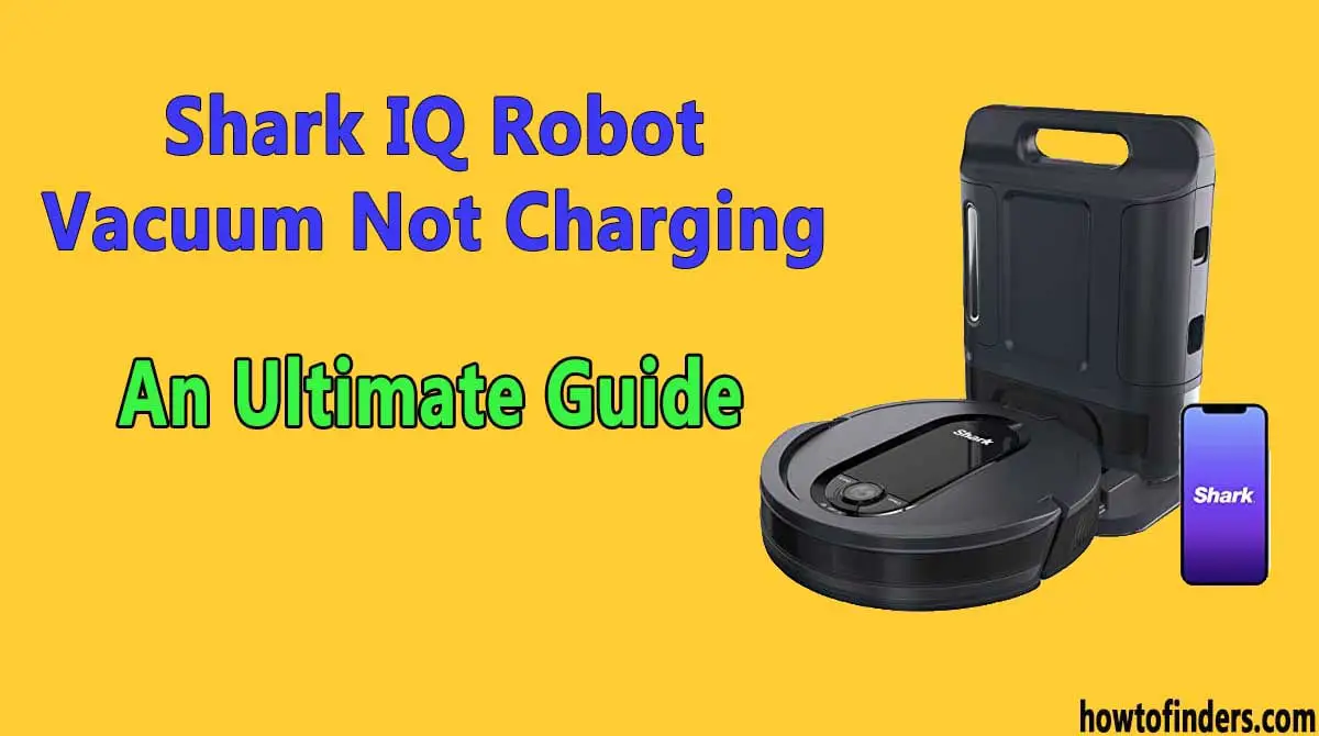 Shark IQ Robot Vacuum Not Charging