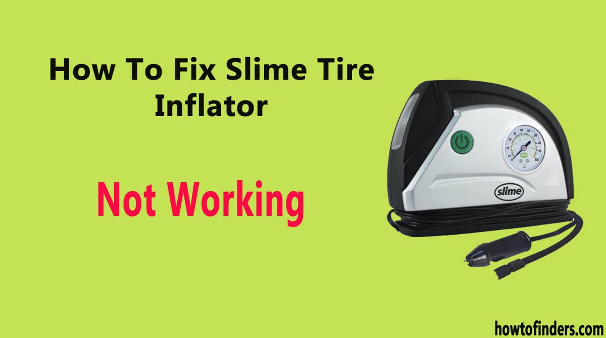 Slime Tire Inflator Not Working